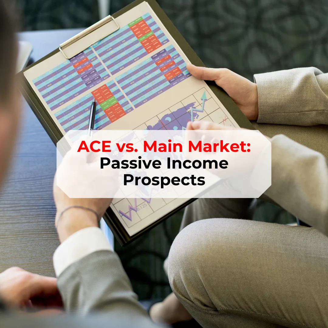 ACE vs. MAIN Market: Passive Income Prospects